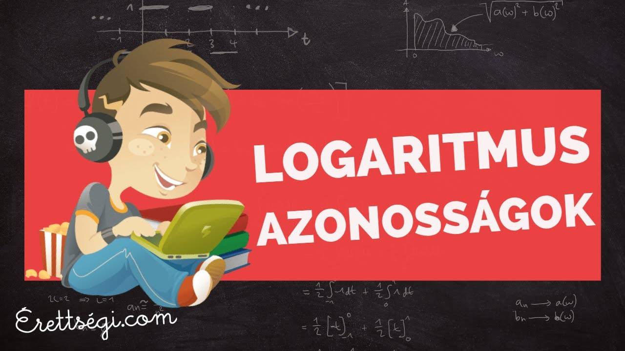 Logaritmus azonosságok - Videó bizonyítás