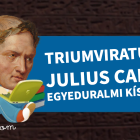 Az I. és II. triumviratus, Julius Ceasar egyeduralmi kísérlete